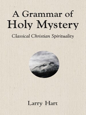cover image of A Grammar of Holy Mystery